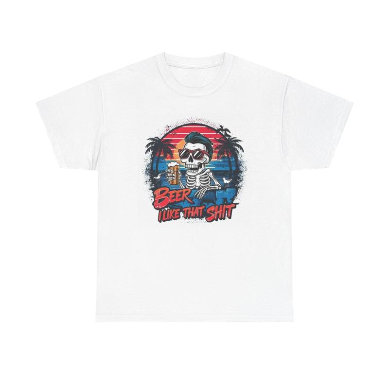 Beer I Like That T Shirt Funny Bar Beach Heavy Cotton