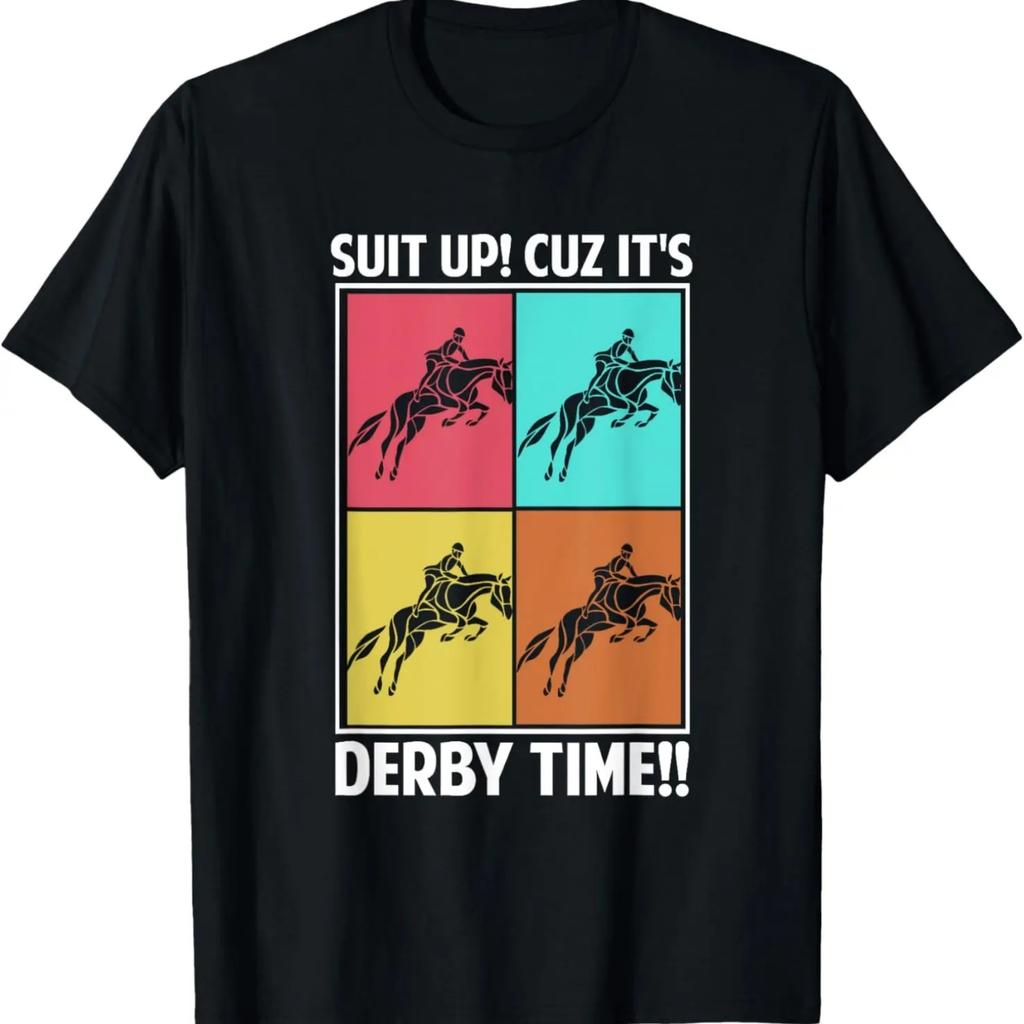 Suit Up Cuz It's Derby Time _ Equestrian _ Horse Racing T-Shirt