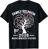 Making Memories Family Matching Group Family Reunion 2026 T-Shirt Size S-4XL