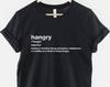Hangry T-Shirt Funny Foodie Definition: Casual Graphic Tee, Soft Cotton (Unisex S-6XL, Comfortable Fit)