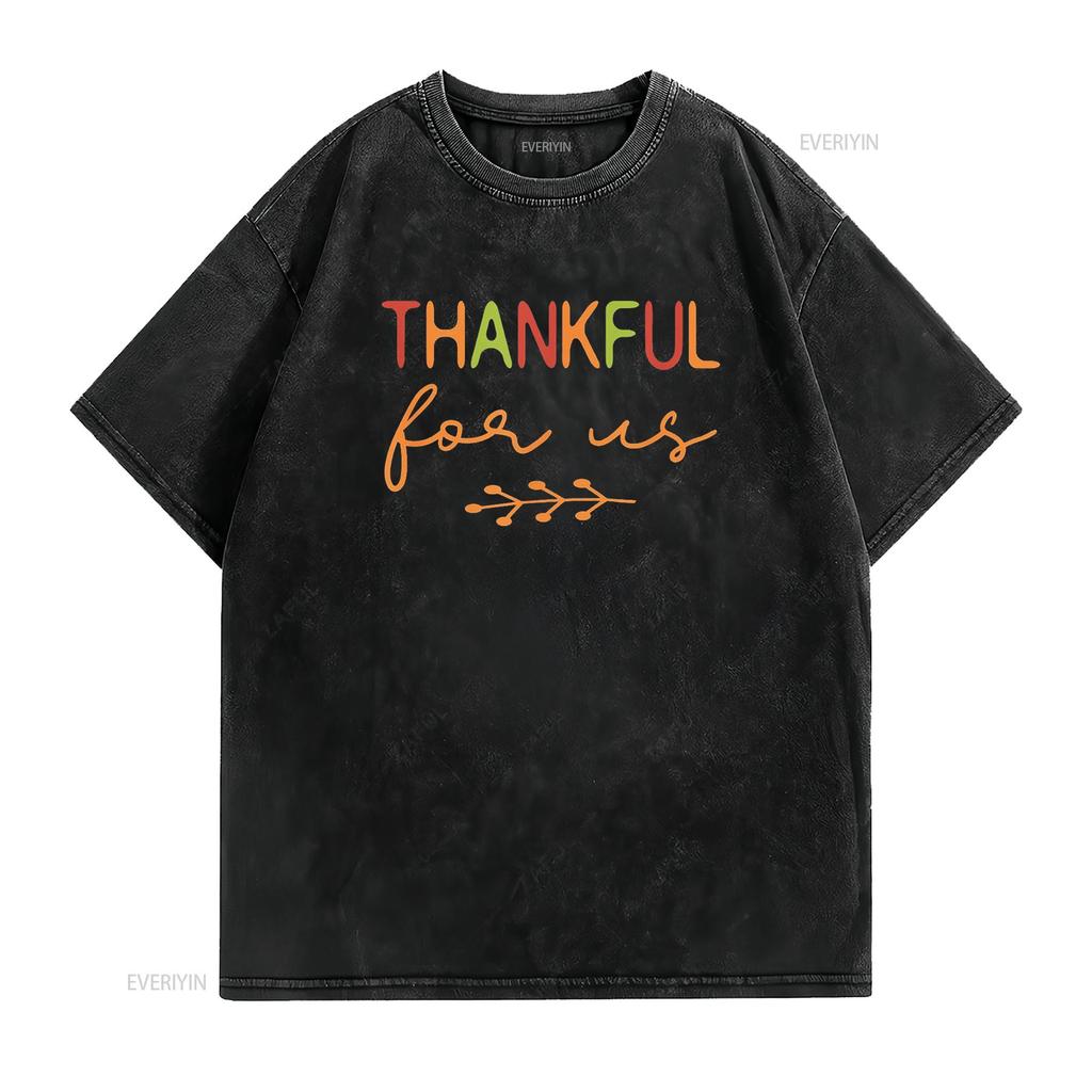 Thankful For Us Thanksgiving Matching Family Couples T Shirt Black vintage Washed Versatile Breathable Casual Unisex
