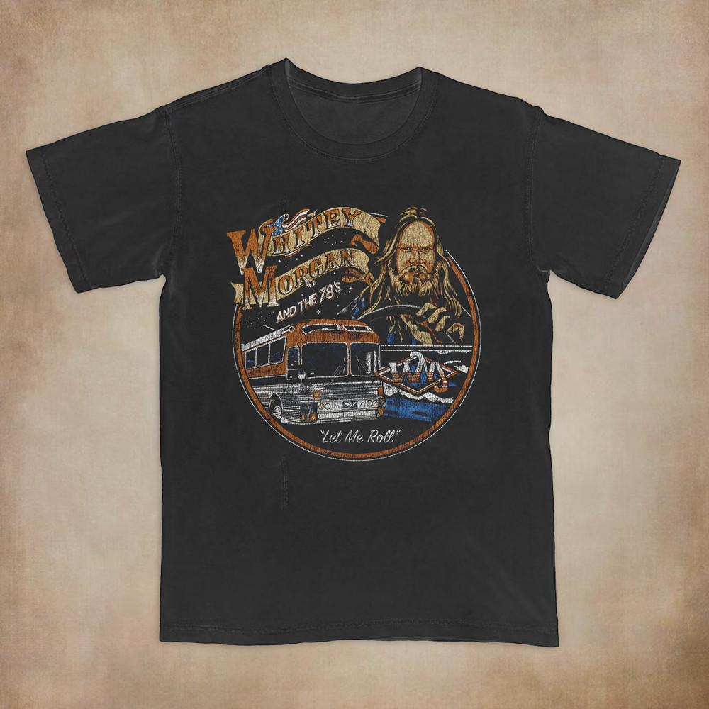 Whitey Morgan and the 78 s Let Me Roll  T Shirt Full Size S-5XL Unisex T-Shirt XXXXL