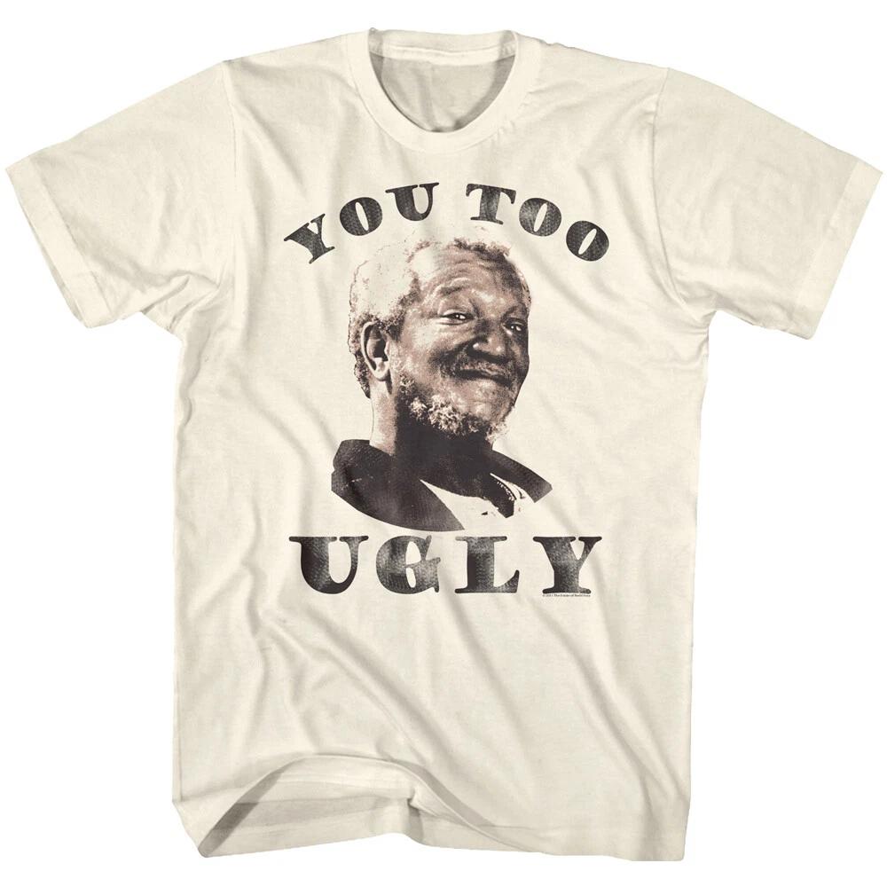 Redd Foxx You Too Ugly Men s T Shirt Fred Sanford & Son Retro Vintage TV Comedy 3XL