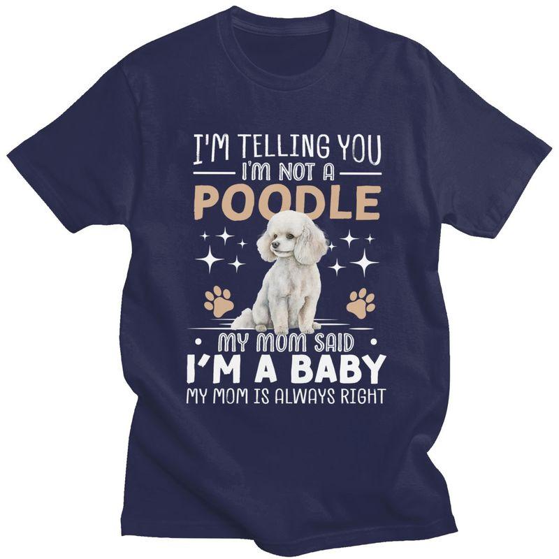 Custom Cute Poodle T Shirt Men Mom Dog Tshirt Streetwear Tee Tops 100 Cotton Slim Fit Tshirt Merch