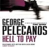 Hell To Pay by George Pelecanos Paperback Book 9780752848624