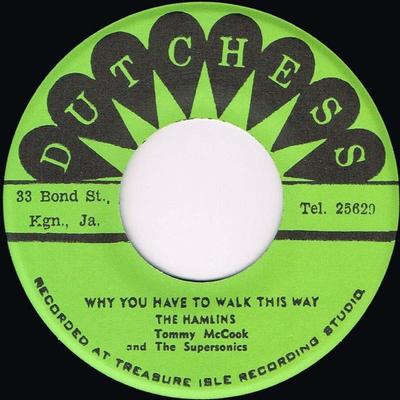 Disque 7 pouces HAMLINS, TOMMY MCCOOK & SUPERSONICS - Why You Have To Walk This Way / Tom T010 Dutchess 2016 Japon Reggae, Ska & Dub Occasion