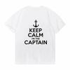 Keep Calm Im The Captain TShirts 100 Cotton Tshirts Casual Summer Loose Graphic T Shirts ONeck Clothes Vintage Streetwear