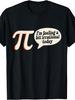 Funny Pi I'm Feeling A Bit Irrational Today Pi Day Math T-Shirt