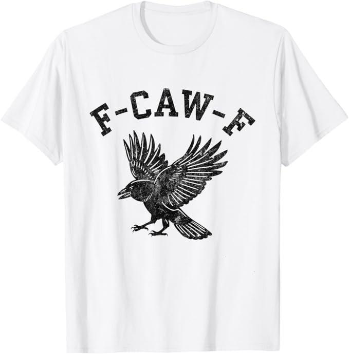 Funny F CAW F Crow T-Shirt