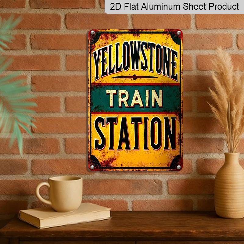 2D Flaches Yellowstone Bahnhofs-Schild aus Metall im Vintage-Stil - 20x30 cm, Aluminium-Wandkunst für Zuhause, Garage, Bar, Bauernhaus-Dekoration, Metall-Wandkunst-Dekoration