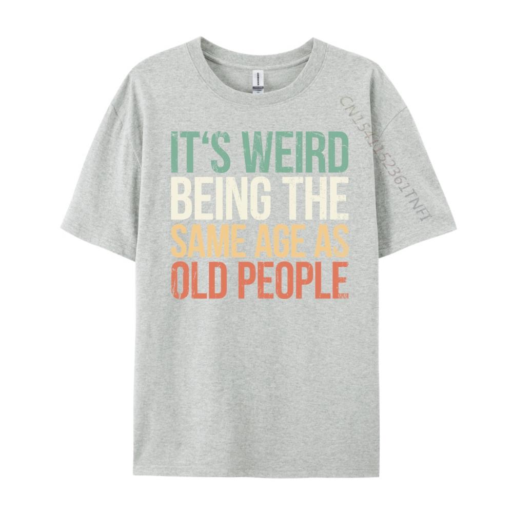 ZheXiong TEE Het is Raar Om Dezelfde Leeftijd Te Hebben Als Oude Mensen Roze Grafische T-shirts Shirts Voor Mannen T-shirt voor Mannen Casual T-shirts M