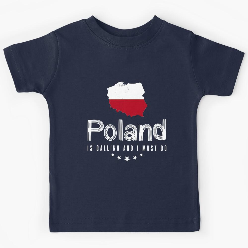 Poland is Calling and I Must Go Kids T-Shirt 150