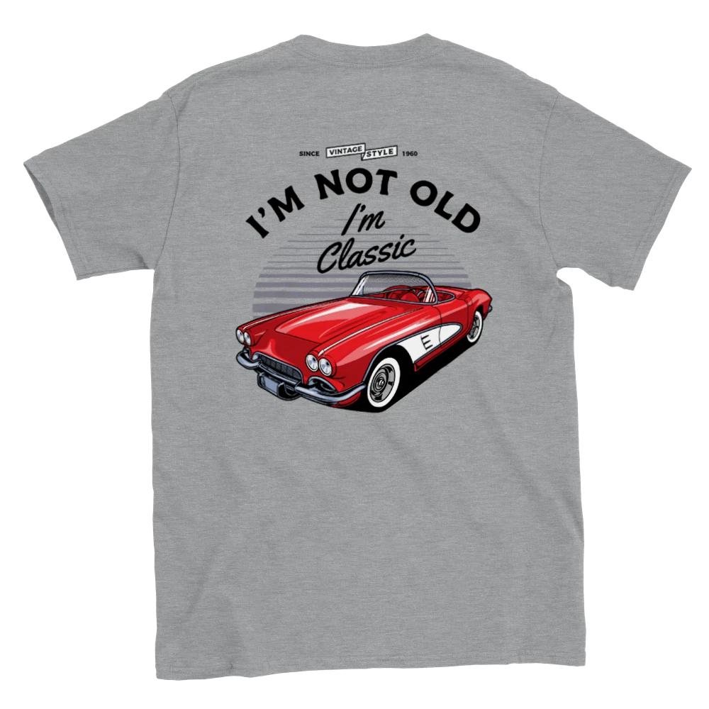 I m Not Old, I m Classic - Vette - Back Print - Classic Unisex Crewneck T-shirt XXXL