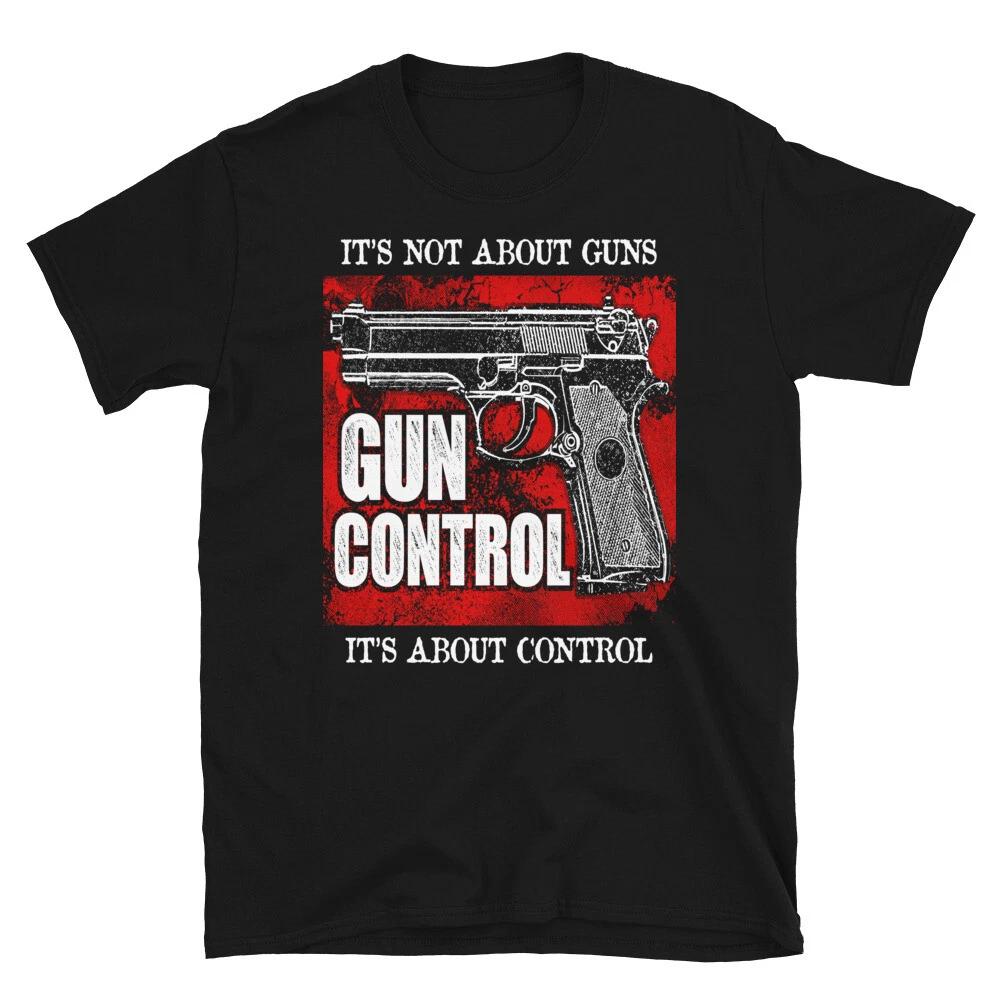 Gun Control Not About Guns 2nd Amendment Freedom T-Shirt XXXL