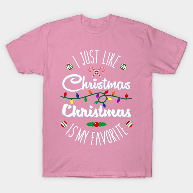 T Shirt Women I Just Like Christmas Christmas Is My Favorite Harajuku Print Kawaii Tshirt Summer Short Sleeve Female T-Shirt Top Tee