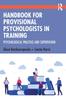 Bok Handbook for Provisional Psychologists In Training : Psychological Practice and Supervision