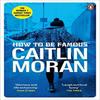 How To Be Famous by Caitlin Moran Paperback Book 9780091948993