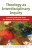 The Theology As Interdisciplinary Inquiry : Learning with and from the Natural and Human Sciences Book
