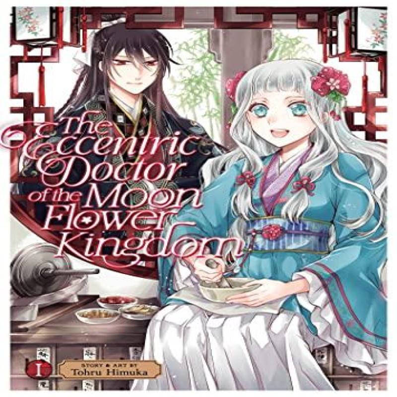 The Eccentric Doctor of the Moon Flower Kingdom Vol. 1 by Tohru... 9781685794552