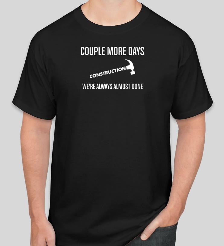 CONSTRUCTION WE RE ALMOST ALWAYS DONE WORK TEE T Shirt FUNNY GIFT DAD S разноцветный