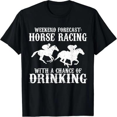 Weekend Forecast Horse Racing Chance of Drinking Gift Idea T-Shirt