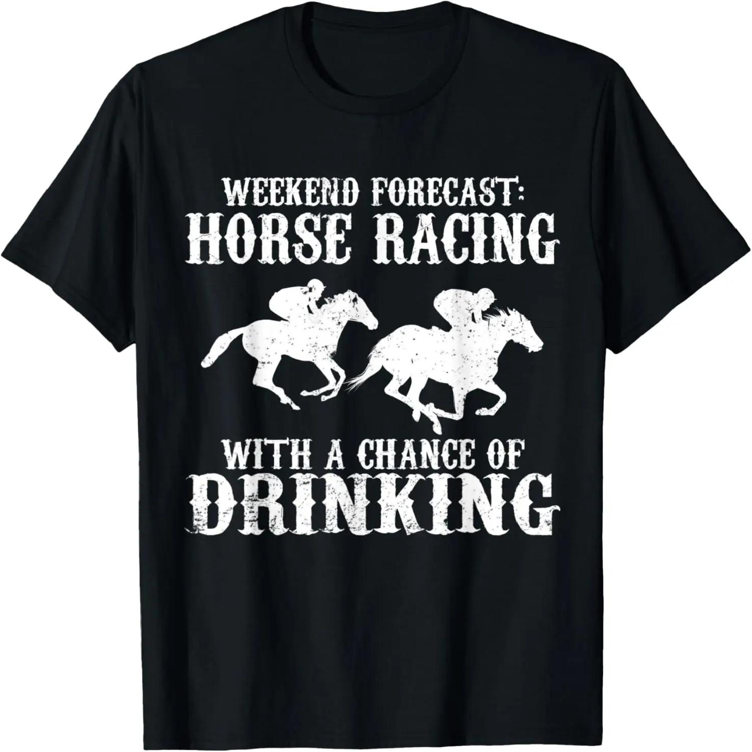 Weekend Forecast Horse Racing Chance of Drinking Gift Idea T-Shirt S чёрный