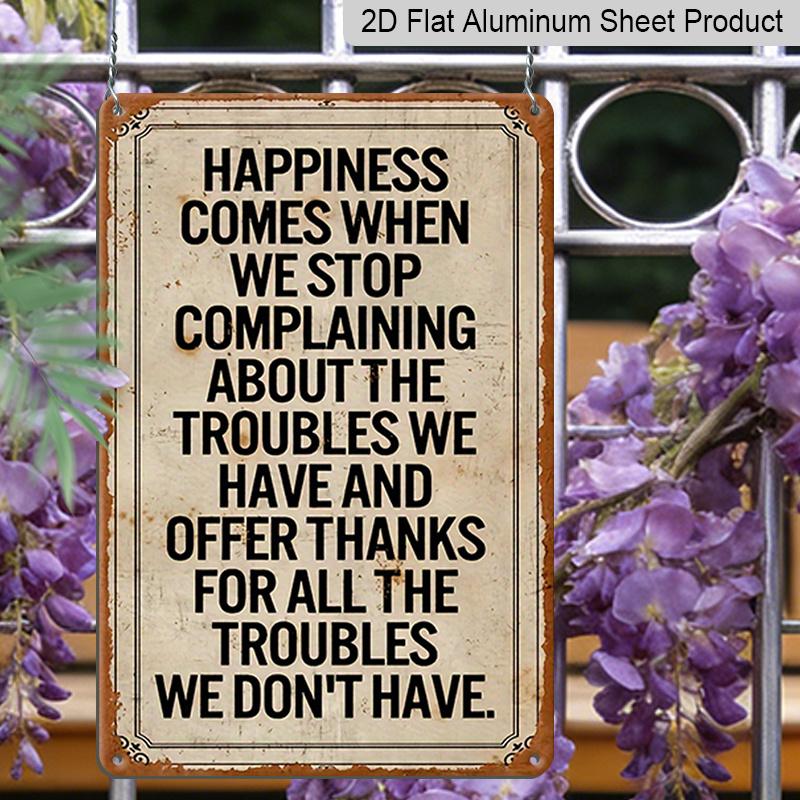 2D Flat Vintage Rustic 'Stop Complaining Happiness Is Coming' Aluminum Sign - Waterproof & Weatherproof Tinplate Wall Decor with Inspirational Quote