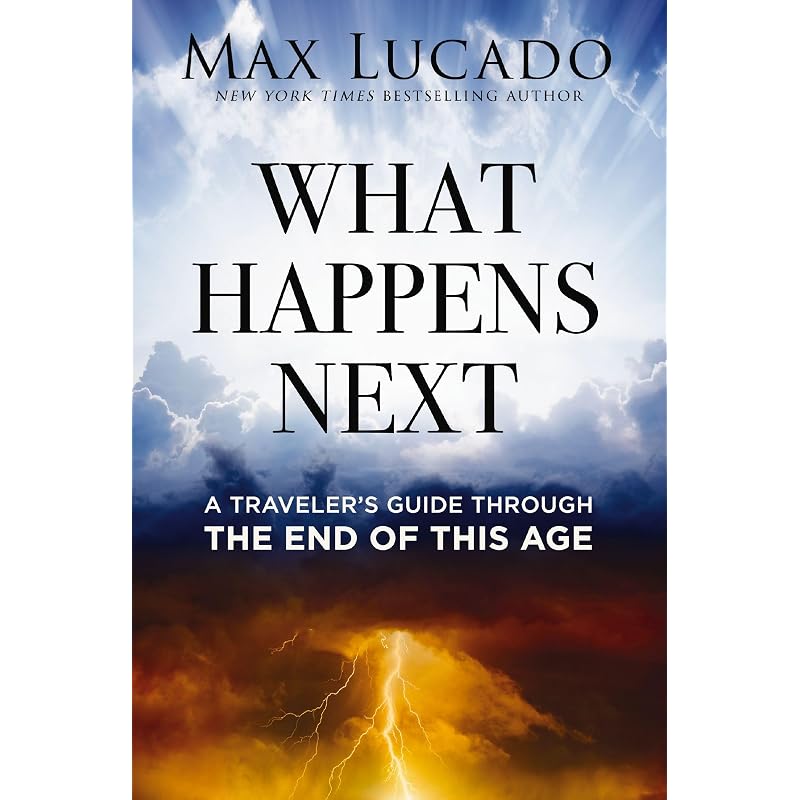 What Happens Next: A TravelerS Guide Through The End Of This Age