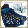 The Sign of the Gallows by Susanna Calkins Hardback Book 9781448308699