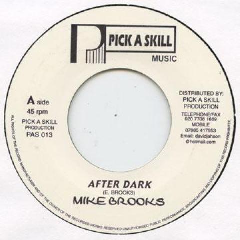 

7inch Record MIKE BROOKS - After Dark PAS013 Pick A Skill UK Reggae, Ska & Dub