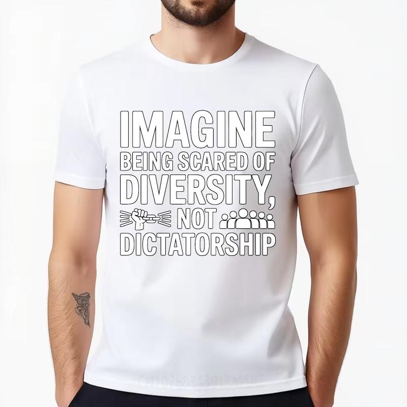 Workout Man Crew Neck Tshirt Casual Imagine Being Scared of Diversity Not Dictatorship Anime Teeshirt Men Fashion Tshirt S