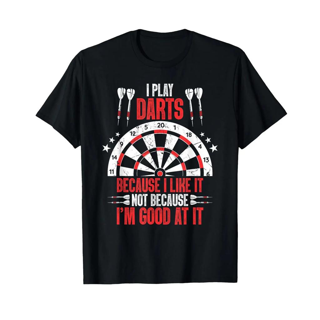 I Play Darts Because Like It Not Im Good At T Shirt Vintage Slightly Casual Graphic Soft Top For Everyday Wear Unisex