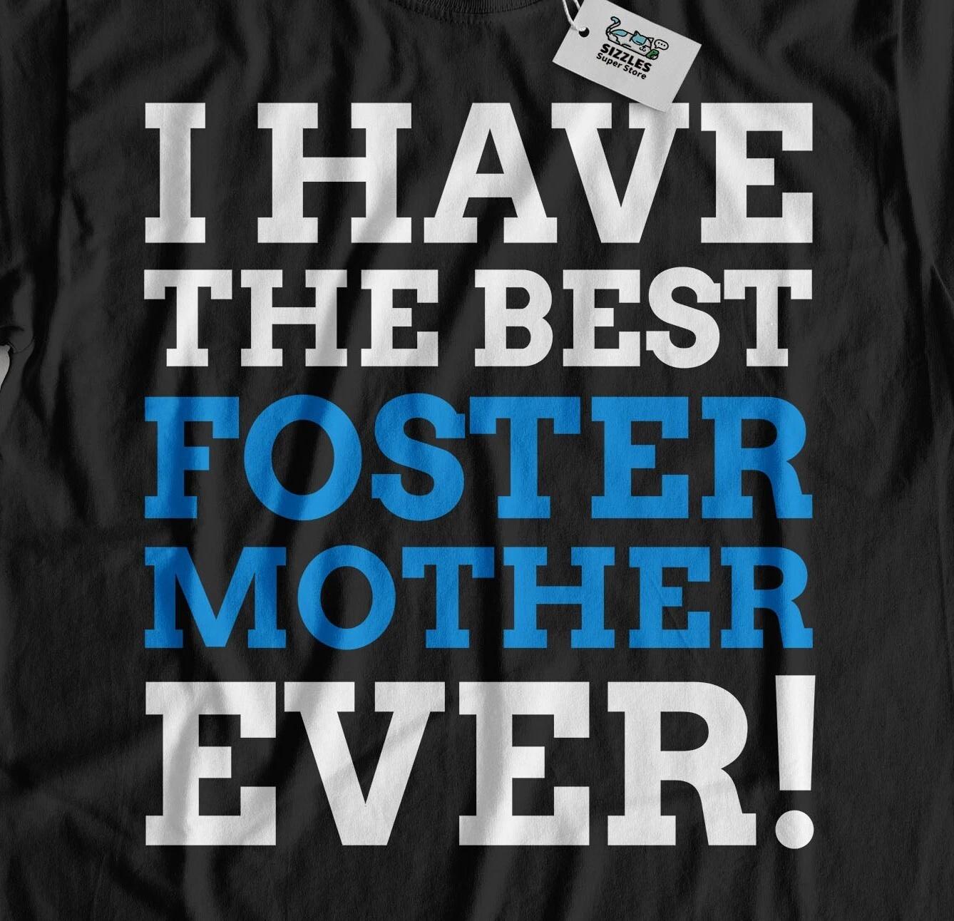 I Have The Best Foster Mother Ever! Unisex Funny Adopted Mothers Day T-Shirt 3XL