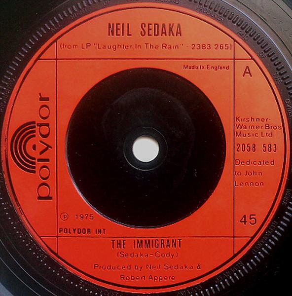 

7inch Record NEIL SEDAKA - The Immigrant 2058583 Polydor 1975 UK Pop Used