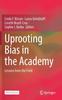Bok Uprooting Bias In the Academy : Lessons from the Field