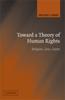 Kniha Toward a Theory of Human Rights : Religion, Law, Courts