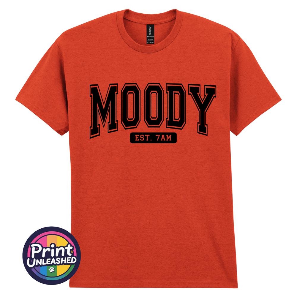 Funny Moody TShirt Fun Novelty Tee College Style Moody Est 7am Graphic S2XL