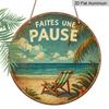 2D Flat, 1pc Round Sign Measuring 7.87*7.87 Inches, Featuring a Vintage Decoration Plaque with The Phrase 'FAITES UNE PAUSE' Which Means 'Take a