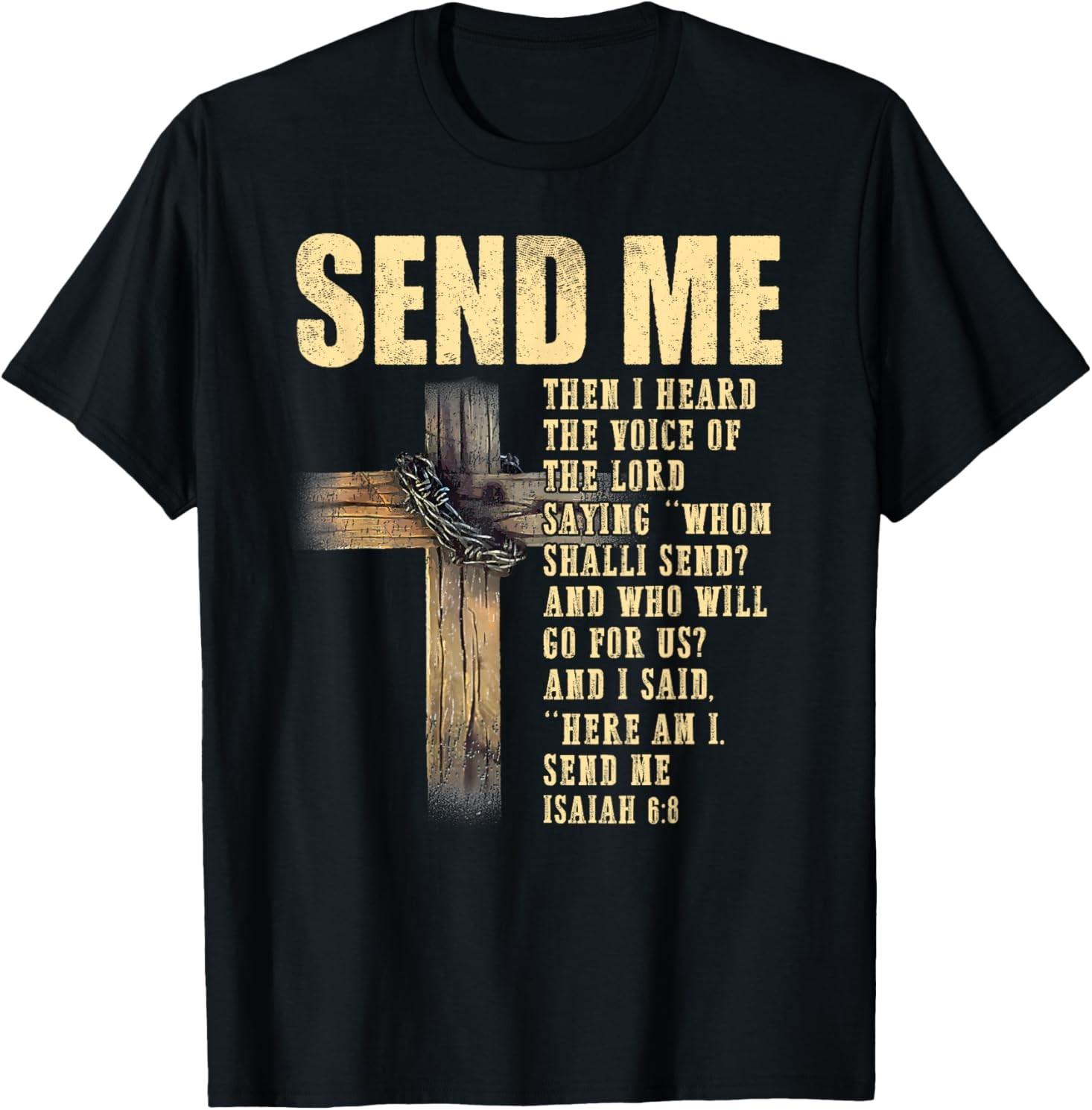 Send Me Isaiah 6:8 Christian Here Am I Send Me T-Shirt S разноцветный