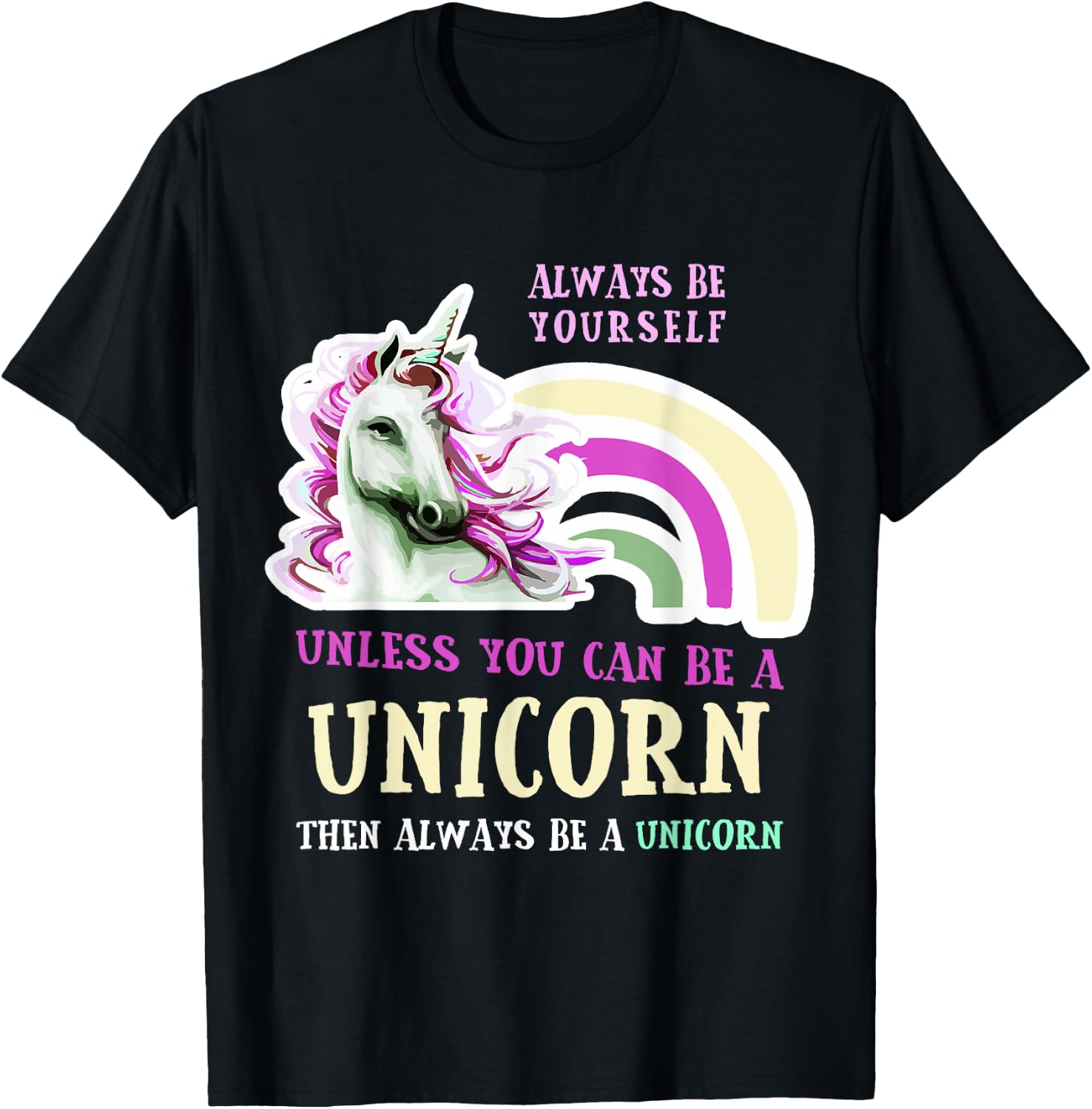 Always Be Yourself Funny Unicorn Gift T-Shirt Unisex T-Shirt S