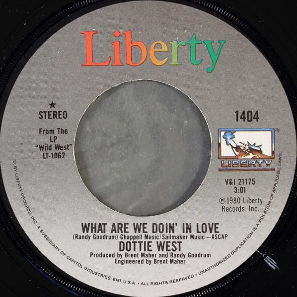 

7inch Record DOTTIE WEST What Are We Doin In Love 1404 Liberty 1980 US CountryFolk Used