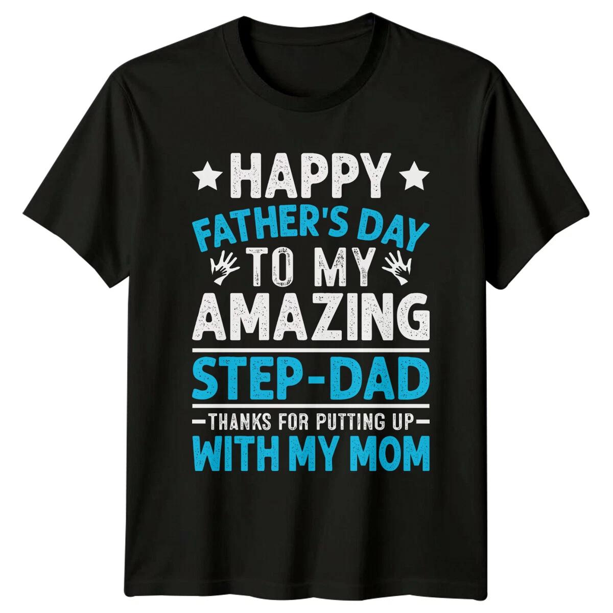 Happy Father s Day Amazing Step-Dad Thanks Mom T-Shirt XL