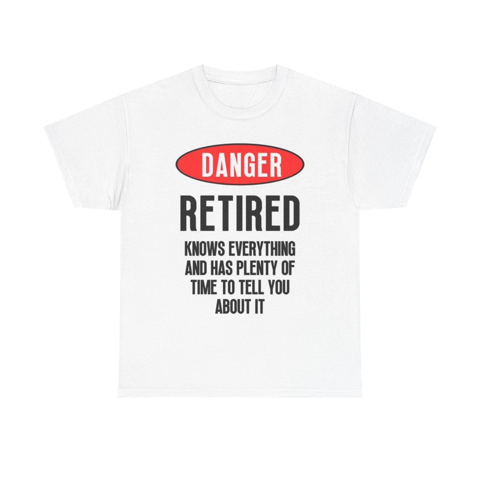 Men s and Women s T-shirts Danger Im Retried Graphic L