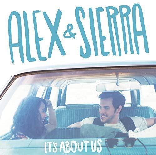 

CD ALEX & SIERRA - It s About Us 88843099212 Syco Music 2014 US Rock Used