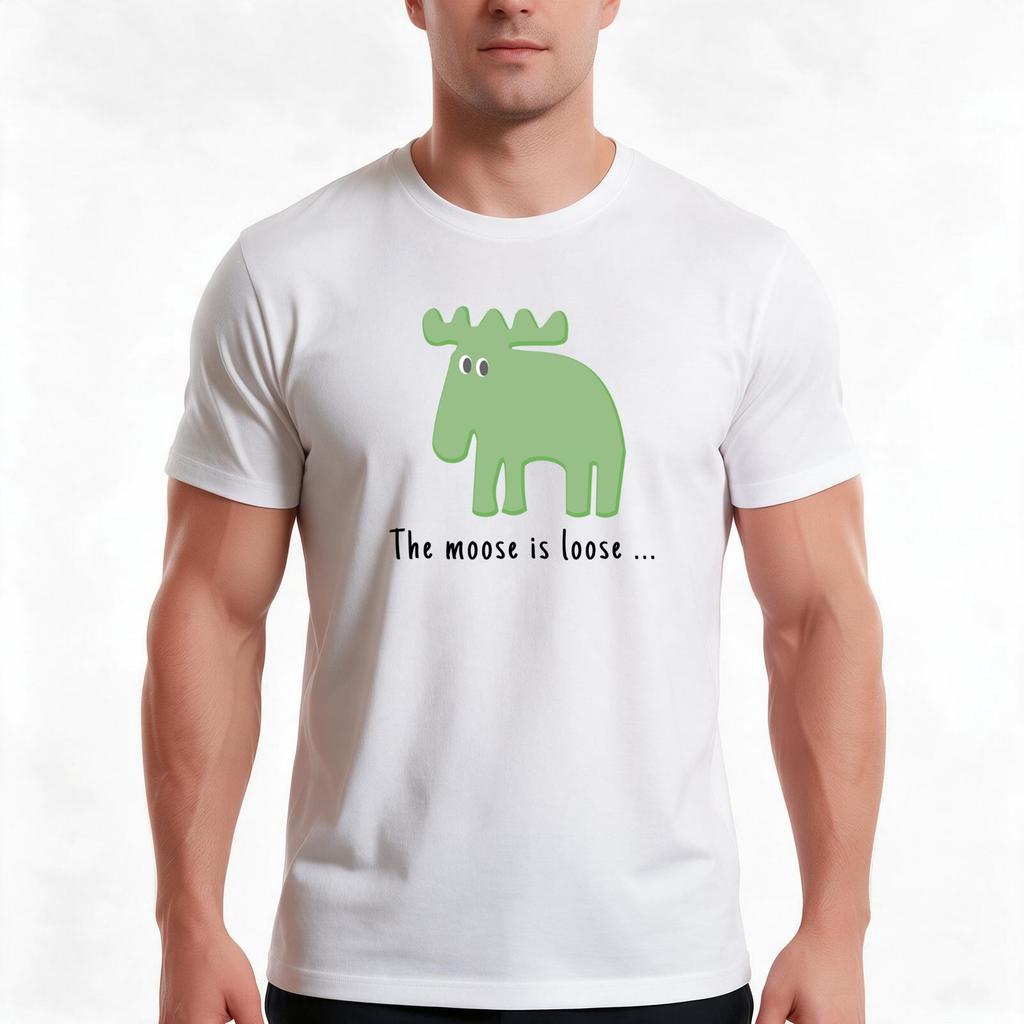 The Moose Is Loose Tshirt Summer Casual Cotton Tee Unisex Unisex Unisex