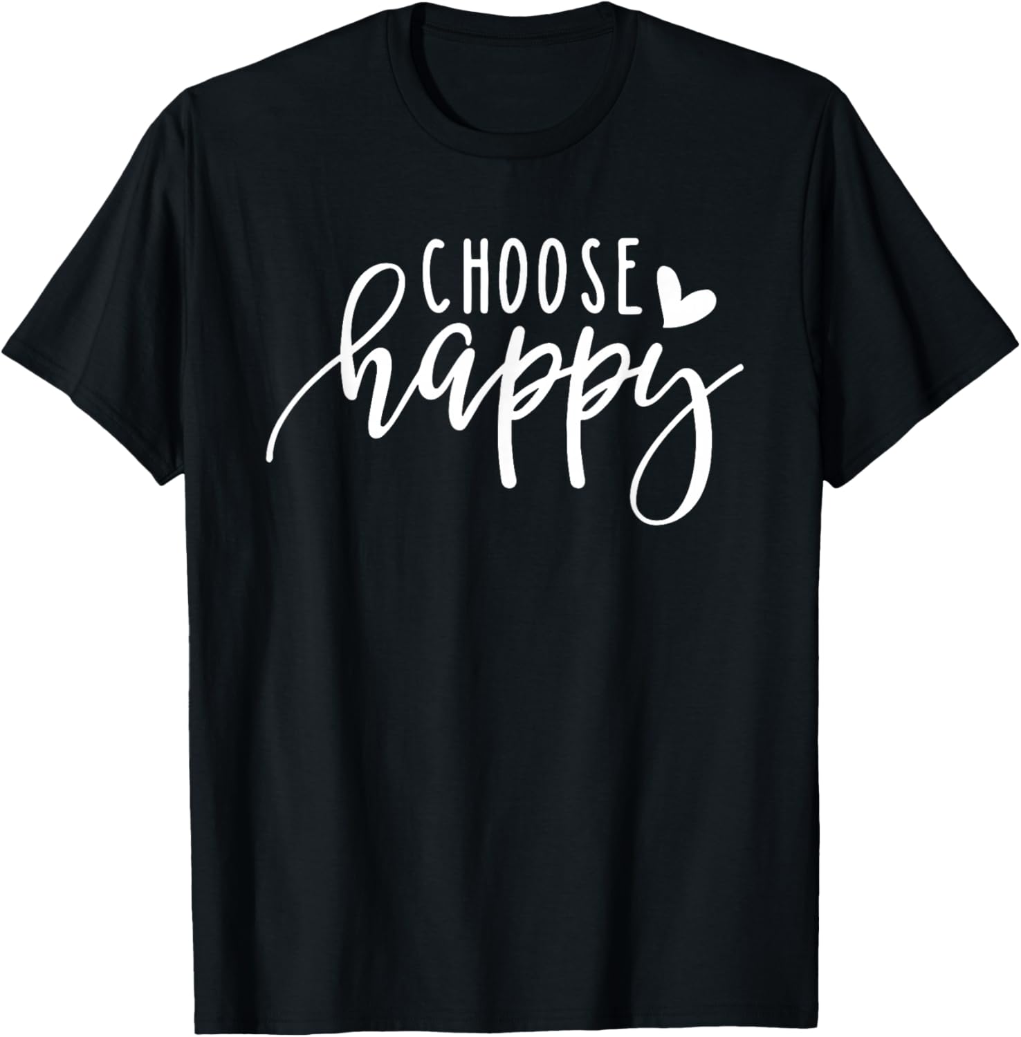 choose happy happiness T-Shirt S