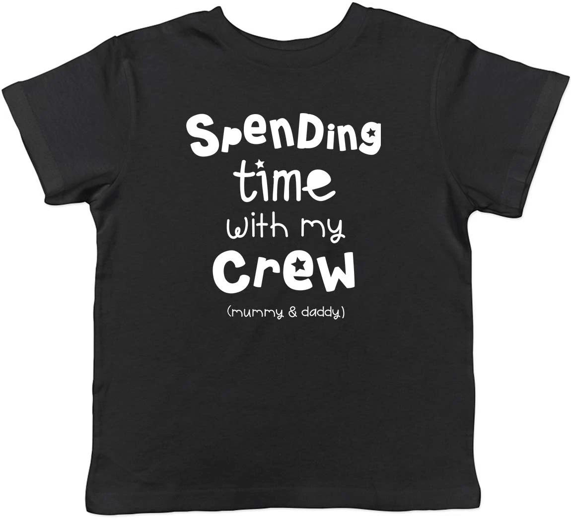 Spending time with my crew - Mummy and Daddy Childrens Kids T-Shirt Boys Girls 100