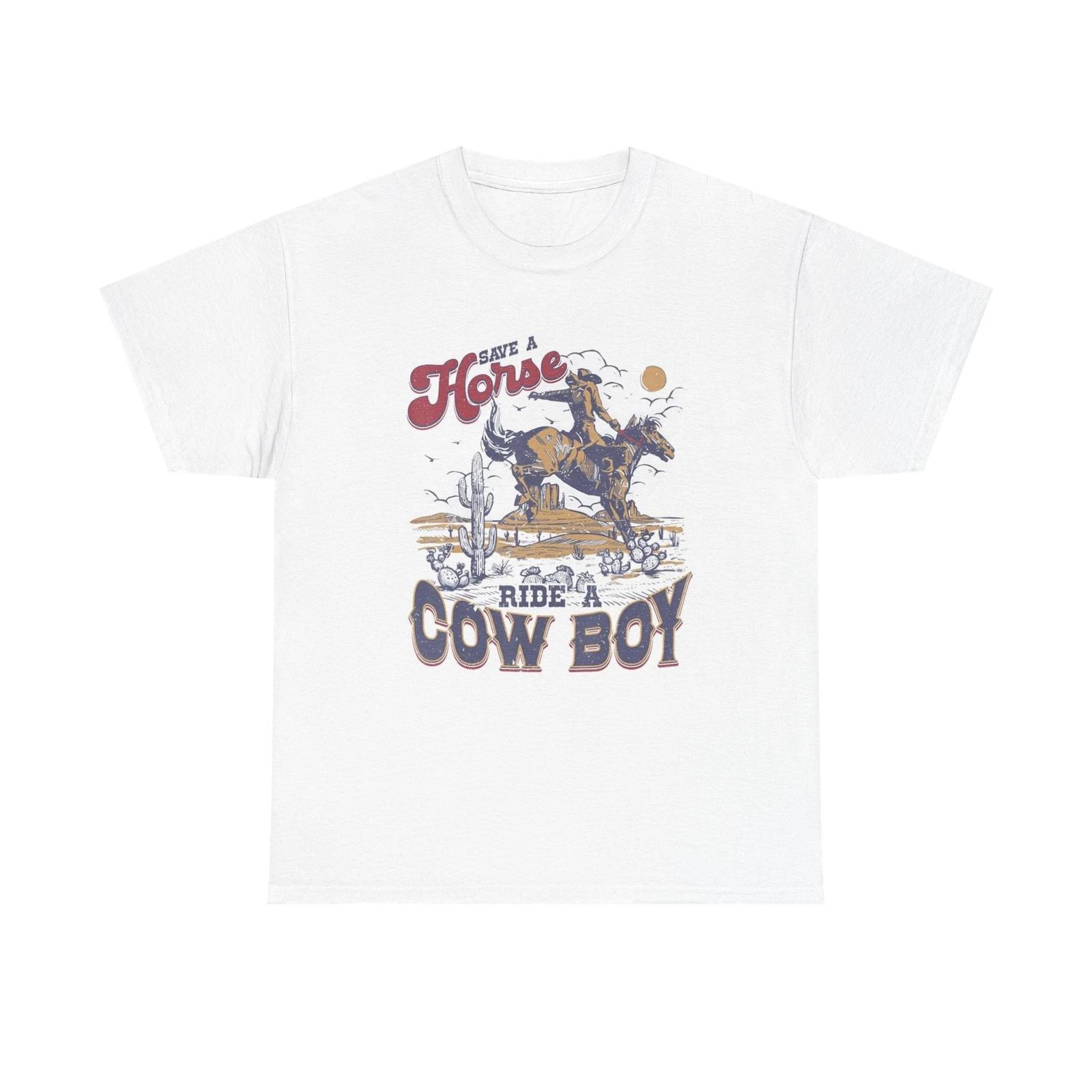 Men s and Women s T-shirts Save A Horse Ride A Cowboy Graphic XXXXL