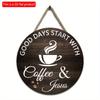 2D flach 20*20cm 1Stk. Gute Tage bleiben mit Kaffee&Jesus Rustikale Dekoration für Kaffeebar, Kaffeethema gute Qualität Holzrunde Plakette, Geeignet für Wohnzimmer