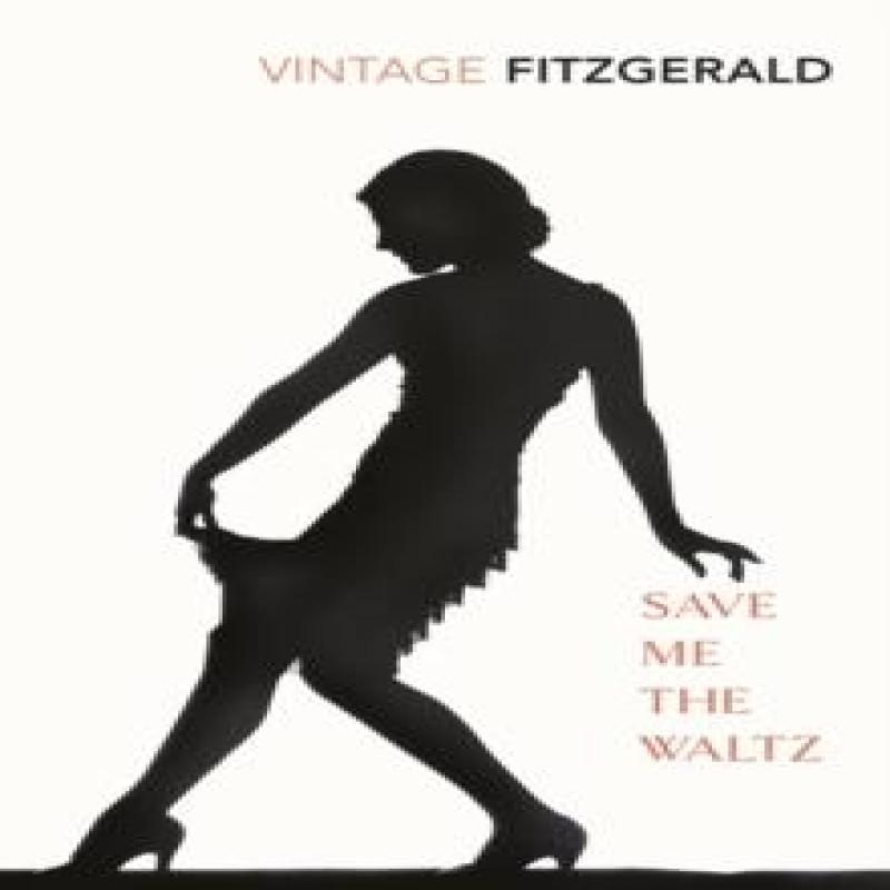 Save Me The Waltz by Zelda Fitzgerald Paperback Book 9780099286554